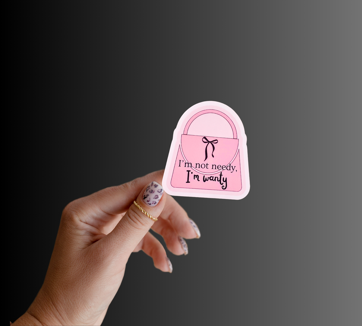 I'm not needy, I'm wanty Sticker