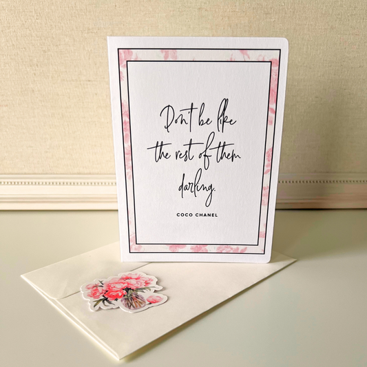 Don't Be Like The Rest of Them Darling Greeting Card